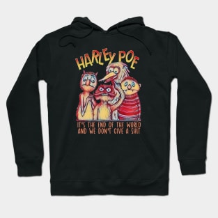 HARLEY POE - End of the World Hoodie